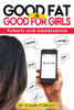 Good Fat Is Good for Girls: Puberty and Adolescence