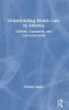 Understanding Health Care In America: Culture, Capitalism, And Communication