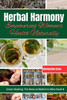 Herbal Harmony: Empowering Women's Health Naturally: A Guide to Using Herbs for Menstrual Relief, Pregnancy Support, Menopause Managem
