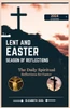 Lent and Easter Season of Reflections: The Daily Spiritual Reflections for Easter