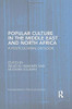 Popular Culture In The Middle East And North Africa: A Postcolonial Outlook (Routledge Research In Postcolonial Literatures)
