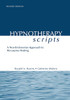 Hypnotherapy Scripts: A Neo-Ericksonian Approach To Persuasive Healing