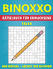 BINOXXO 14x14 Rätselbuch für Erwachsene - 600 Rätsel - Leicht bis Schwer: Gehirntraining Spiele - Logikrätsel für Anfänger und Profis