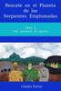 Rescate en el Planeta de las Serpientes Emplumadas: Libro 2. Una aventura de guerra