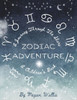 A Journey Through The Stars: Zodiac Adventure: A Children's Book