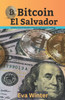 Bitcoin El Salvador: Lessons From El Salvador's Pioneering Economic Strategy