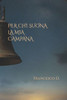 Per CHI Suona La MIA Campana