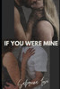 If You Were Mine: A Rockstar Romance