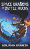 Space Dragons in Battle Mechs