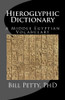 Hieroglyphic Dictionary: A Vocabulary Of The Middle Egyptian Language