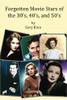 Forgotten Movie Stars Of The 30'S, 40'S, And 50'S: Classic Films, Old Movie Stars, Classic Movies, Motion Pictures, Hollywood