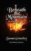 Beneath the Mountain