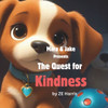 The Quest For Kindness: A heartwarming tale about the meaning of kindness