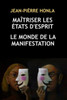 MaÃ®triser Les Ã‰tats d'Esprit: Le Monde de la Manifestation