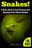 Snakes! A Kid'S Book Of Cool Images And Amazing Facts About Snakes: Nature Books For Children Series
