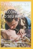 Reconquiste O Seu Amor: EstratÃ©gias para Recuperar Seu Relacionamento
