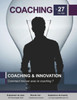 COACHING Magazine nÂ°27 - Coaching et innovation: COACHING, le magazine de rÃ©fÃ©rence du coaching