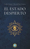 El Estado Despierto: Un mÃ©todo para la iluminaciÃ³n espiritual y el crecimiento personal.