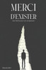 Merci D'exister: Retour Ã  la Parole