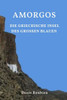 Amorgos. Die griechische Insel des GroÃŸen Blauen
