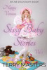 Sissy Baby Stories (Nappy) Vol 1: An ABDL/Sissy Baby book