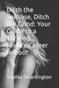Ditch the Suitcase, Ditch the Grind: Your Guide to a Thriving Midlife Career Reboot