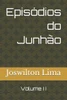 EpisÃ³dios do JunhÃ£o - Volume II
