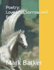 Poetry: Love, Loss, Sorrow, and Epics