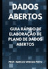 Guia Rápido Para Elaboração de Plano de Dados Abertos
