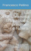 Lo Psicodramma tra passato, presente e futuro: Uno studio trasversale per una tesi di valore