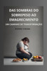 Das sombras do sobrepeso ao emagrecimento: Um caminho de transformaÃ§Ã£o.
