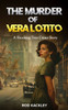 The Murder of Vera Lotito: A Shocking True Crime Story