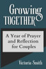Growing Together: A Year of Prayer and Reflection for Couples