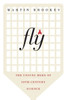 Fly: The Unsung Hero of Twentieth-Century Science