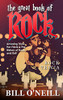 The Great Book Of Rock Trivia: Amazing Trivia, Fun Facts & The History Of Rock And Roll