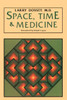Space, Time, and Medicine: Foreword by Fritjof Capra