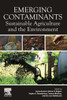 Emerging Contaminants: Sustainable Agriculture and the Environment