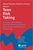 What Parents Need to Know about Teen Risk Taking: Strategies for Reducing Problems Related to Alcohol, Other Drugs, Gambling and Internet Use