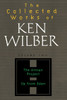 The Collected Works of Ken Wilber: Volume Two: The Atman Project, Up from Eden, Selected Essays