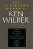 The Collected Works of Ken Wilber: Volume Four: Integral Psychology, Transformations of Consciousness, Selected Essays