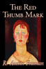 The Red Thumb Mark by R. Austin Freeman, Fiction, Classics, Literary, Mystery & Detective