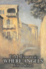 Where Angels Fear to Tread by E.M. Forster, Fiction, Classics