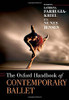 The Oxford Handbook Of Contemporary Ballet (Oxford Handbooks Series)