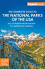 Fodor's Complete Guide to the National Parks of the USA: All 63 Parks from Maine to American Samoa