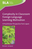 Complexity in Classroom Foreign Language Learning Motivation: A Practitioner Perspective from Japan