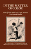 In The Matter Of Color: Race And The American Legal Process: The Colonial Period
