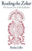 Reading The Zohar: The Sacred Text Of The Kabbalah