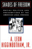 Shades Of Freedom: Racial Politics And Presumptions Of The American Legal Process