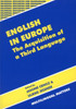 English in Europe the Acquisition of a Third Language: The Acquisition of a Third Language