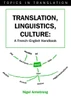 Translation, Linguistics, Culture: A French-English Handbook